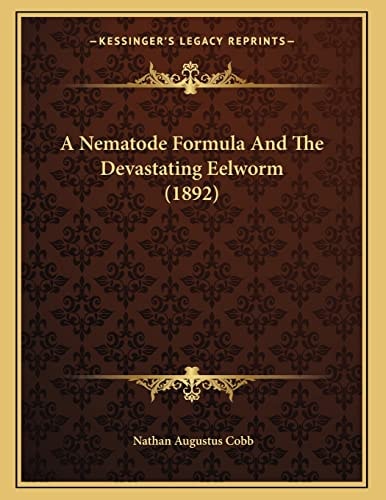 A Nematode Formula And The Devastating Eelworm (1892)