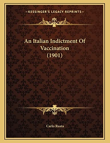 An Italian Indictment Of Vaccination (1901)