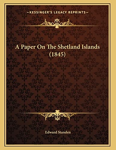 A Paper On The Shetland Islands (1845)