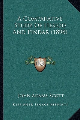 A Comparative Study Of Hesiod And Pindar (1898)