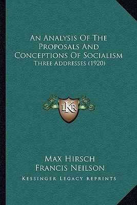 An Analysis Of The Proposals And Conceptions Of Socialism: Three Addresses (1920)