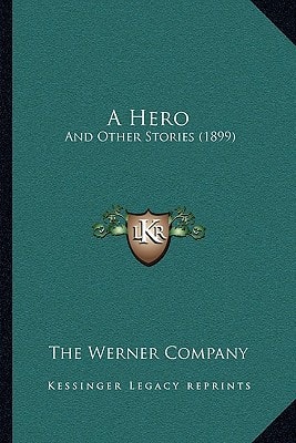 A Hero: And Other Stories (1899)
