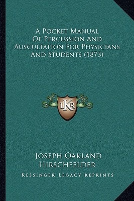 A Pocket Manual Of Percussion And Auscultation For Physicians And Students (1873)