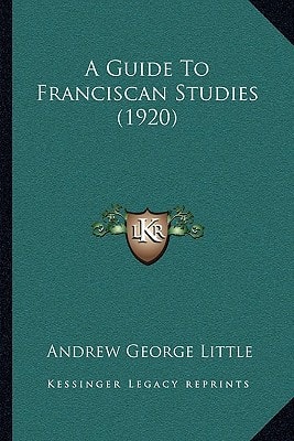 A Guide To Franciscan Studies (1920)