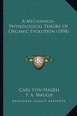 A Mechanico-Physiological Theory Of Organic Evolution (1898)