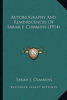 Autobiography And Reminiscences Of Sarah J. Cummins (1914)