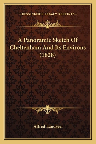 A Panoramic Sketch Of Cheltenham And Its Environs (1828)