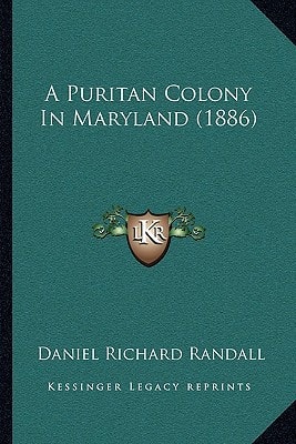 A Puritan Colony In Maryland (1886)