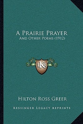 A Prairie Prayer: And Other Poems (1912)