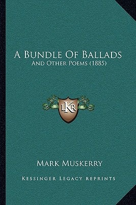 A Bundle Of Ballads: And Other Poems (1885)