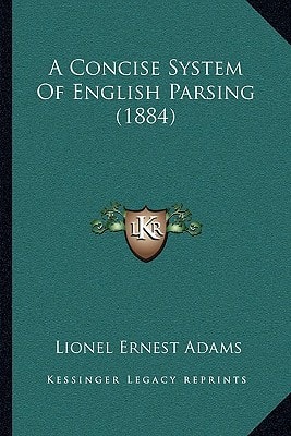 A Concise System Of English Parsing (1884)