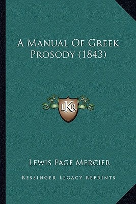 A Manual Of Greek Prosody (1843)