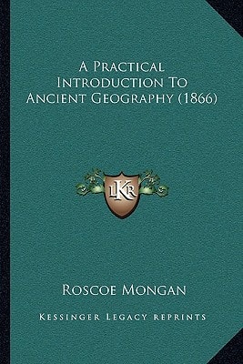 A Practical Introduction To Ancient Geography (1866)