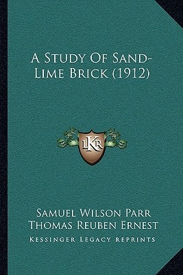 A Study Of Sand-Lime Brick (1912)