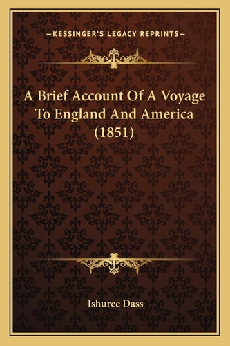 A Brief Account Of A Voyage To England And America (1851)
