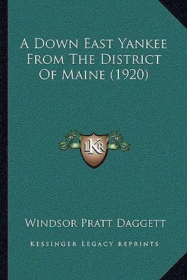 A Down East Yankee From The District Of Maine (1920)