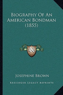 Biography Of An American Bondman (1855)