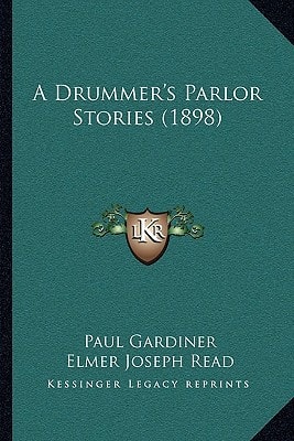 A Drummer's Parlor Stories (1898)