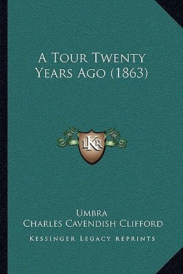 A Tour Twenty Years Ago (1863)