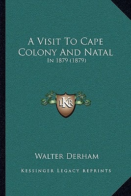 A Visit To Cape Colony And Natal: In 1879 (1879)