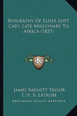 Biography Of Elder Lott Cary, Late Missionary To Africa (1837)