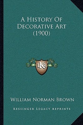 A History Of Decorative Art (1900)