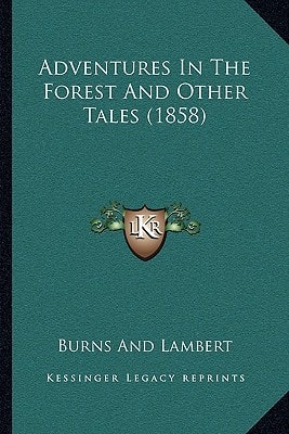 Adventures In The Forest And Other Tales (1858)