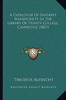 A Catalogue Of Sanskrit Manuscripts In The Library Of Trinity College, Cambridge (1869)
