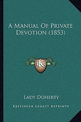 A Manual Of Private Devotion (1853)
