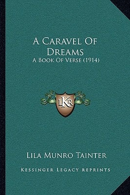 A Caravel Of Dreams: A Book Of Verse (1914)