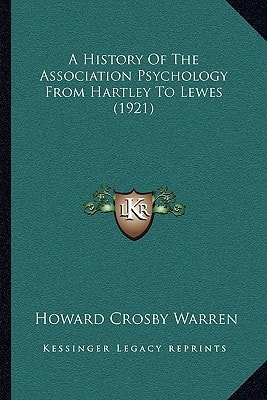 A History Of The Association Psychology From Hartley To Lewes (1921)