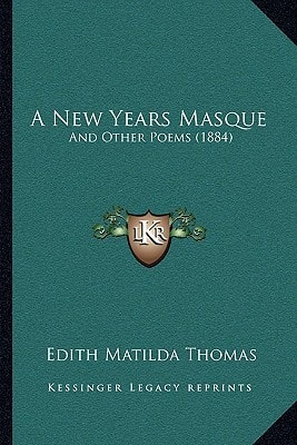 A New Years Masque: And Other Poems (1884)