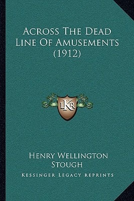 Across The Dead Line Of Amusements (1912)