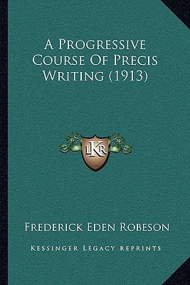 A Progressive Course Of Precis Writing (1913)