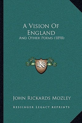 A Vision Of England: And Other Poems (1898)