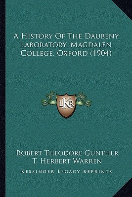 A History Of The Daubeny Laboratory, Magdalen College, Oxford (1904)