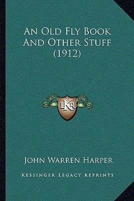 An Old Fly Book And Other Stuff (1912)