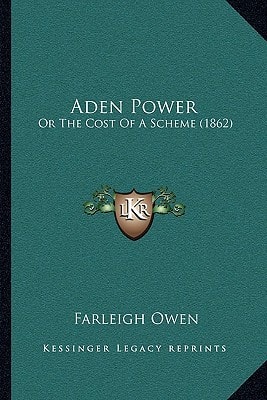 Aden Power: Or The Cost Of A Scheme (1862)