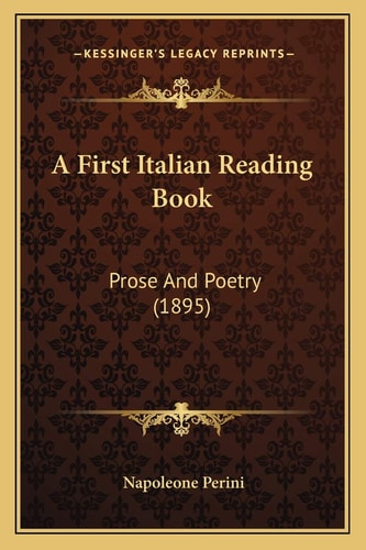 A First Italian Reading Book: Prose And Poetry (1895)