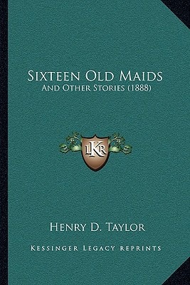 Sixteen Old Maids: And Other Stories (1888)