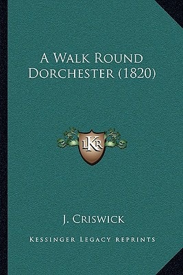 A Walk Round Dorchester (1820)