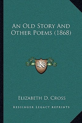 An Old Story And Other Poems (1868)