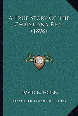 A True Story Of The Christiana Riot (1898)