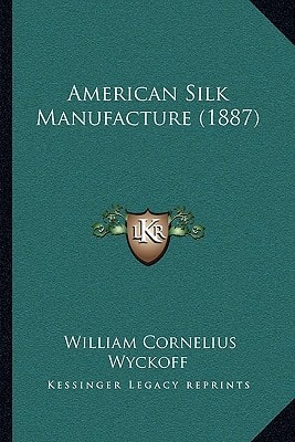 American Silk Manufacture (1887)