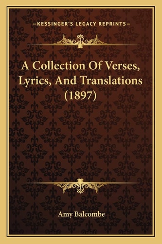 A Collection Of Verses, Lyrics, And Translations (1897)