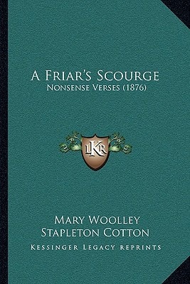 A Friar's Scourge: Nonsense Verses (1876)