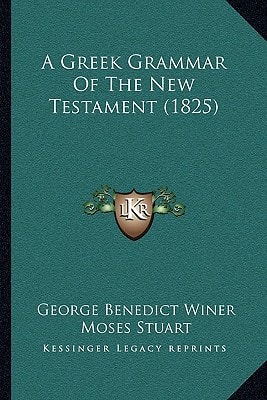 A Greek Grammar Of The New Testament (1825)