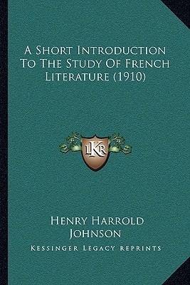 A Short Introduction To The Study Of French Literature (1910)