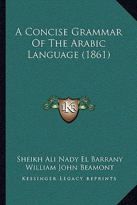 A Concise Grammar Of The Arabic Language (1861)