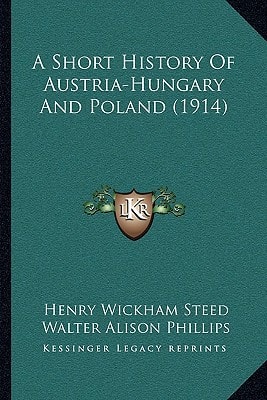 A Short History Of Austria-Hungary And Poland (1914)